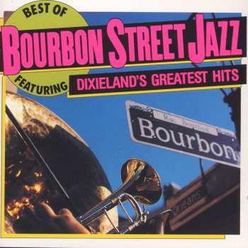 Album Bourbon Street Jazz: Best Of Bourbon Street Jazz Featuring Dixieland's Greatest Hits