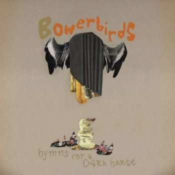 CD Bowerbirds: Hymns For A Dark Horse