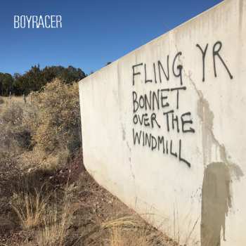 LP Boyracer: Fling Yr Bonnet Over The Windmill LTD | CLR