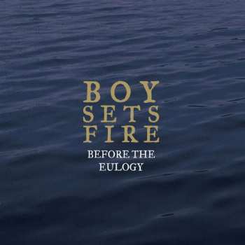 CD Boysetsfire: Before The Eulogy
