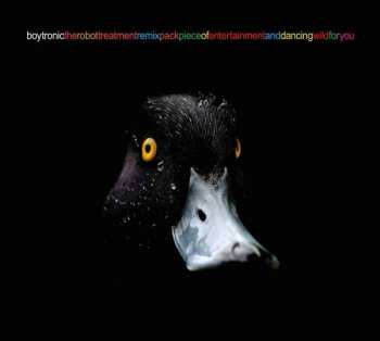 CD Boytronic: The Robot Treatment (Remix Pack Piece Of Entertainment And Dancing Wild For You) LTD