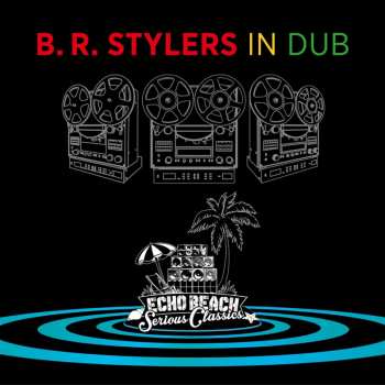 CD B.R. Stylers: B.R. Stylers In Dub LTD