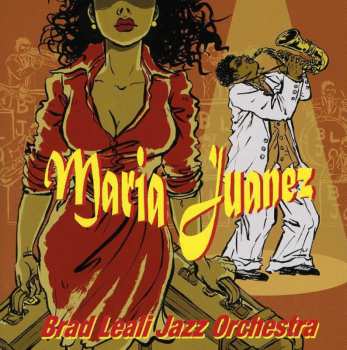 CD Brad Leali Jazz Orchestra: Maria Juanez