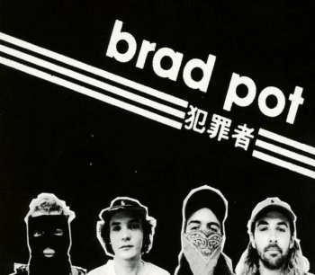 CD Brad Pot: Brad Pot