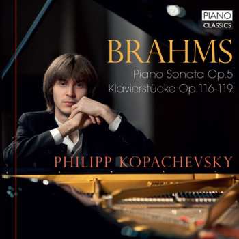 Album Johannes Brahms: Piano Sonata Op. 5, Klavierstucke, Op. 116-119