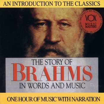 CD Johannes Brahms: The Story Of Brahms In Words And Music