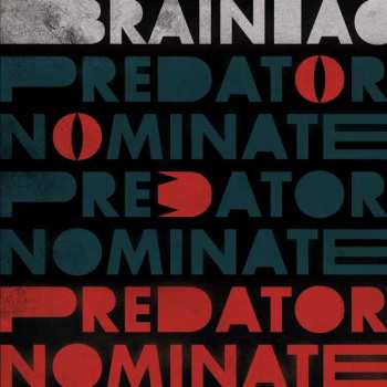 LP Brainiac: The Predator Nominate E.P. LTD | CLR