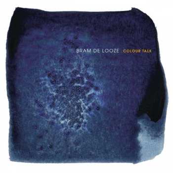 Album Bram De Looze: Colour Talk