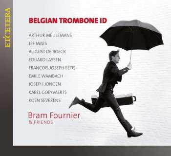 CD Bram Fournier: Belgian Trombone ID