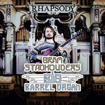 Album Bram Stadhouders: Big Barrel Organ