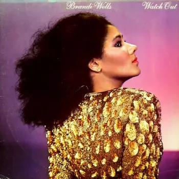 Brandi Wells: Watch Out