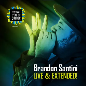 Brandon Santini: Live & Ezxtended
