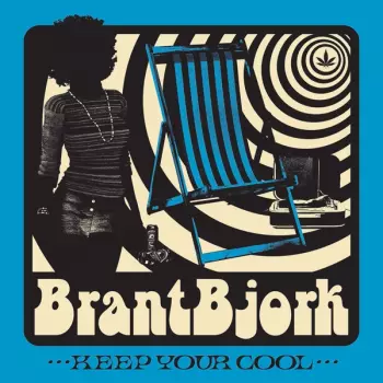 Brant Bjork: Keep Your Cool.