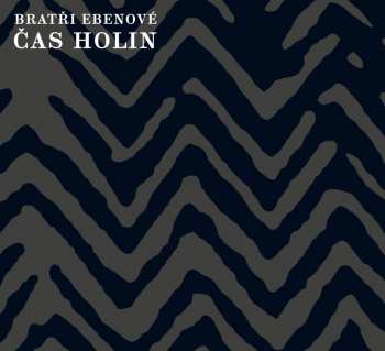 Album Bratři Ebenové: Čas Holin