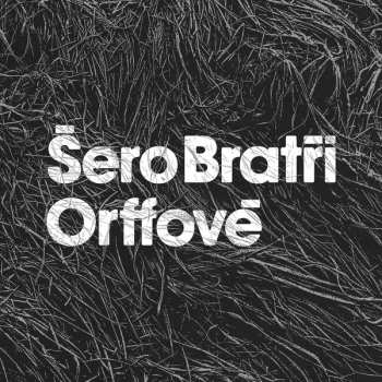 2LP Bratři Orffové: Šero