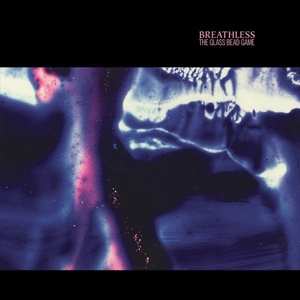 Album Breathless: The Glass Bead Game