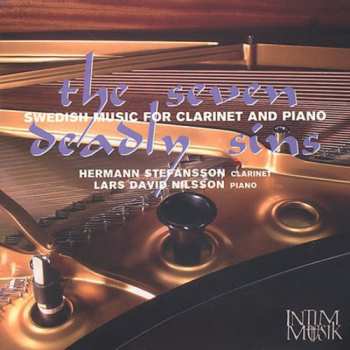 Album Breman / Eklund / Liljeholm / Stefansson / Nilsson: 7 Deadly Sins: Swedish Music For Clarinet & Piano