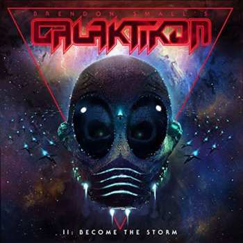 2LP Brendon Small's Galaktikon: II: Become The Storm PIC