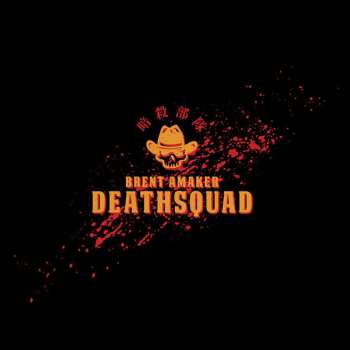 Album Brent Amaker: Brent Amaker Deathsquad
