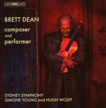Album Brett Dean: Brett Dean - Composer And Performer