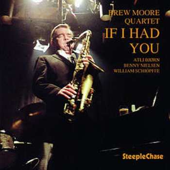 CD The Brew Moore Quartet: If I Had You