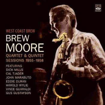 CD Brew Moore: West Coast Brew: Quartet & Quintet Sessions 1955-1958