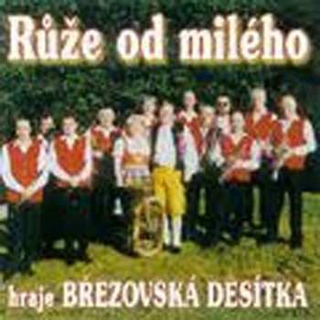 Album Březovská Desítka: Růže Od Milého - Cd