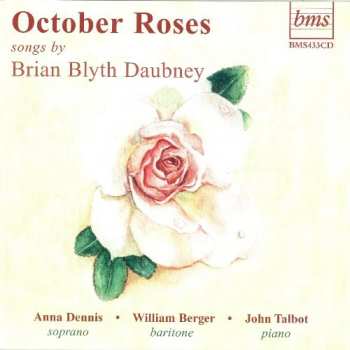 CD Brian Daubney: October Roses  Songs By Brian Blyth Daubney