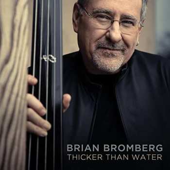 CD Brian Bromberg: Thicker Than Water