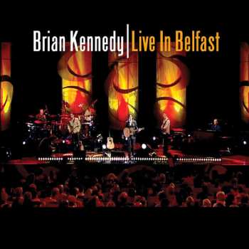 Album Brian Kennedy: Live In Belfast