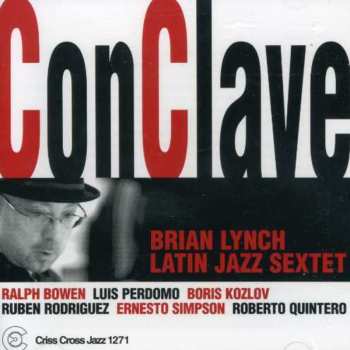 CD Brian Lynch Latin Jazz Sextet: Conclave