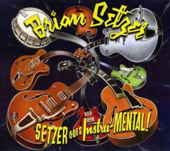 CD Brian Setzer: Setzer Goes Instru-Mental! DIGI