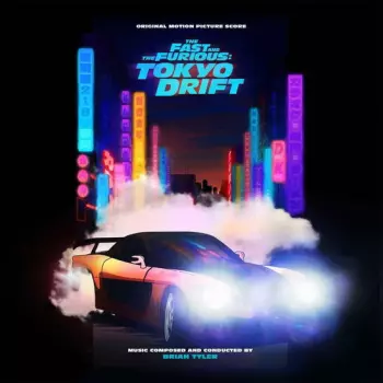 The Fast and the Furious: Tokyo Drift (Original Score)