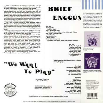 LP Brief Encounter: We Want To Play LTD