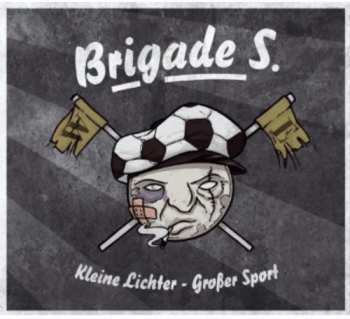 CD Brigade S: Kleine Lichter - Großer Sport