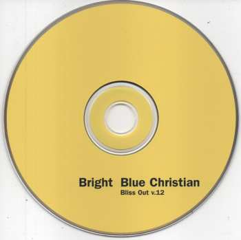 CD Bright: Blue Christian / Bliss Out v.12