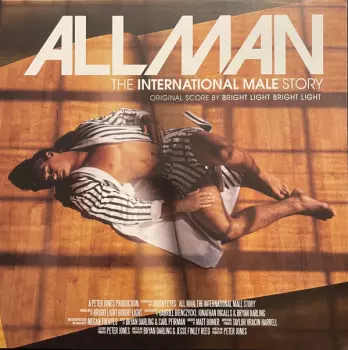 Bright Light Bright Light: All Man: The International Male Story (Original Score)