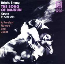 CD Bright Sheng: The Song Of Majnun (Opera In One Act)