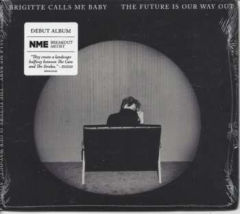 CD Brigitte Calls Me Baby: The Future Is Our Way Out