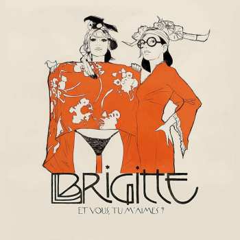 CD Brigitte: Et Vous, Tu M'Aimes ?