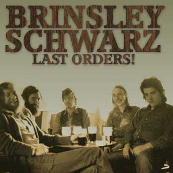 LP Brinsley Schwarz: Last Orders! LTD