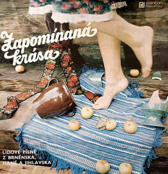 Album Brněnští Gajdoši: Zapomínaná Krása (Lidové Písně Z Brněnska, Hané A Jihlavska)