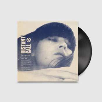 LP Broadcast: Distant Call (Collected Demos 2000​-​2006)