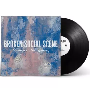 Broken Social Scene: Remember The Humans
