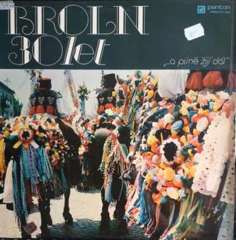 Album Brněnský Rozhlasový Orchestr Lidových Nástrojů: 30 Let  ...A Písně Žijí Dál