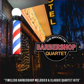 Album Brooklyn Barber Shop Quartet: Timeless Barbershop Melodies & Classic Quartet