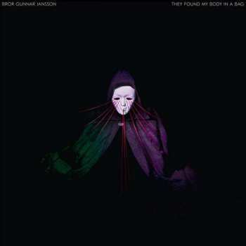 LP Bror Gunnar Jansson: They Found My Body In A Bag LTD | CLR