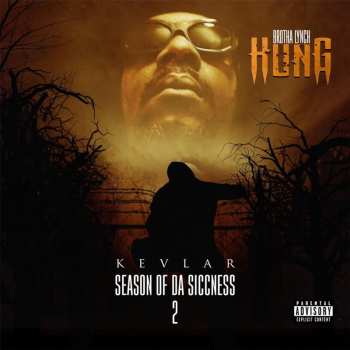 CD Brotha Lynch Hung: Season Of Da Siccness 2: Kevlar