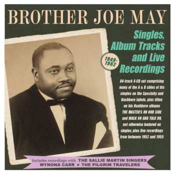4CD Brother Joe May: Singles, Album Tracks And Live Recordings 1949-62