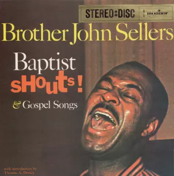 Brother John Sellers: Baptist Shouts And Gospel Songs